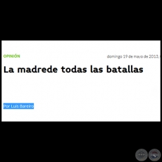 LA MADRE DE TODAS LAS BATALLAS - Por LUIS BAREIRO - Domingo, 18 de Febrero de 2018